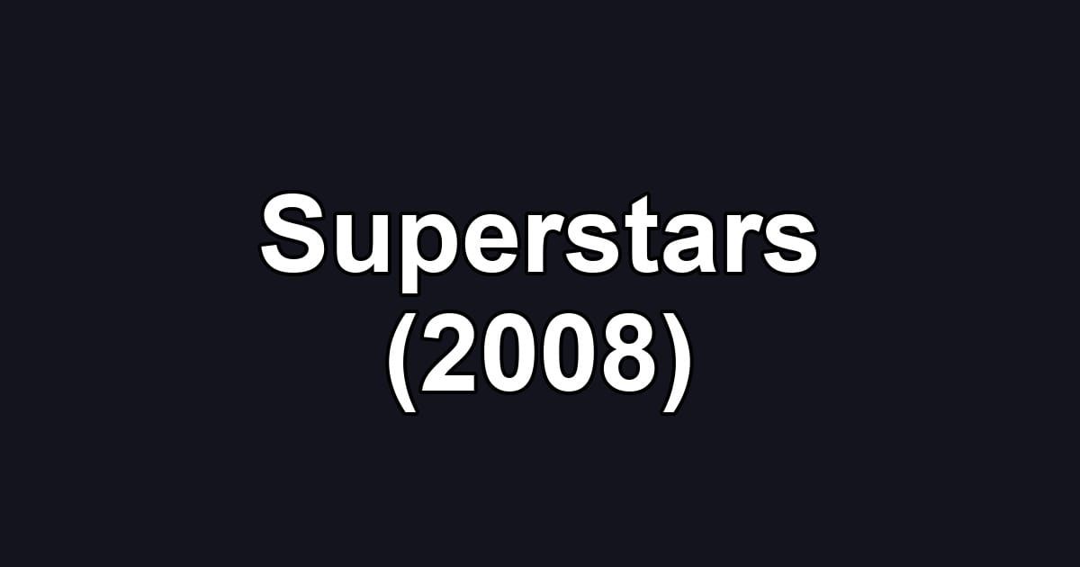 Superstars (2008)