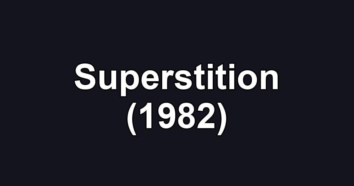 Superstition (1982)