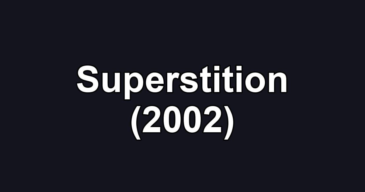 Superstition (2002)