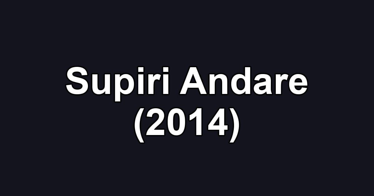 Supiri Andare (2014)