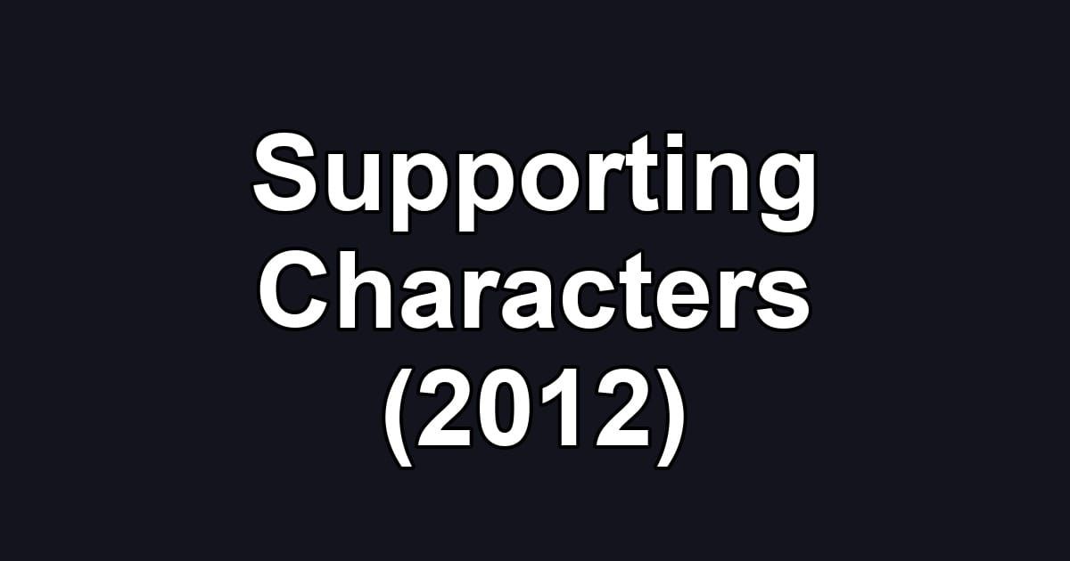 Supporting Characters (2012)