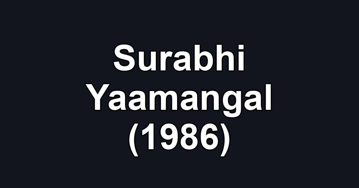 Surabhi Yaamangal (1986)