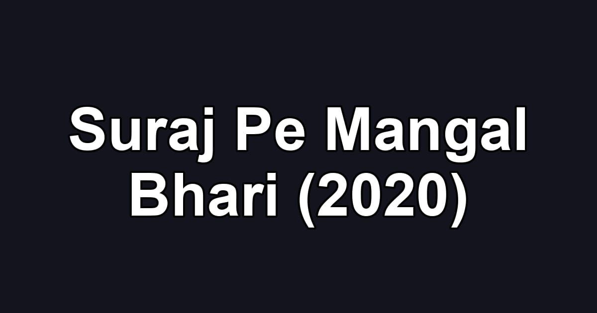 Suraj Pe Mangal Bhari (2020)