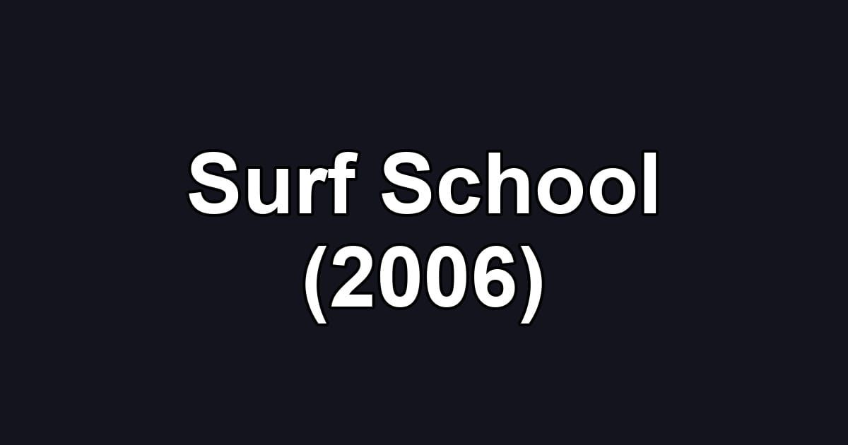 Surf School (2006)