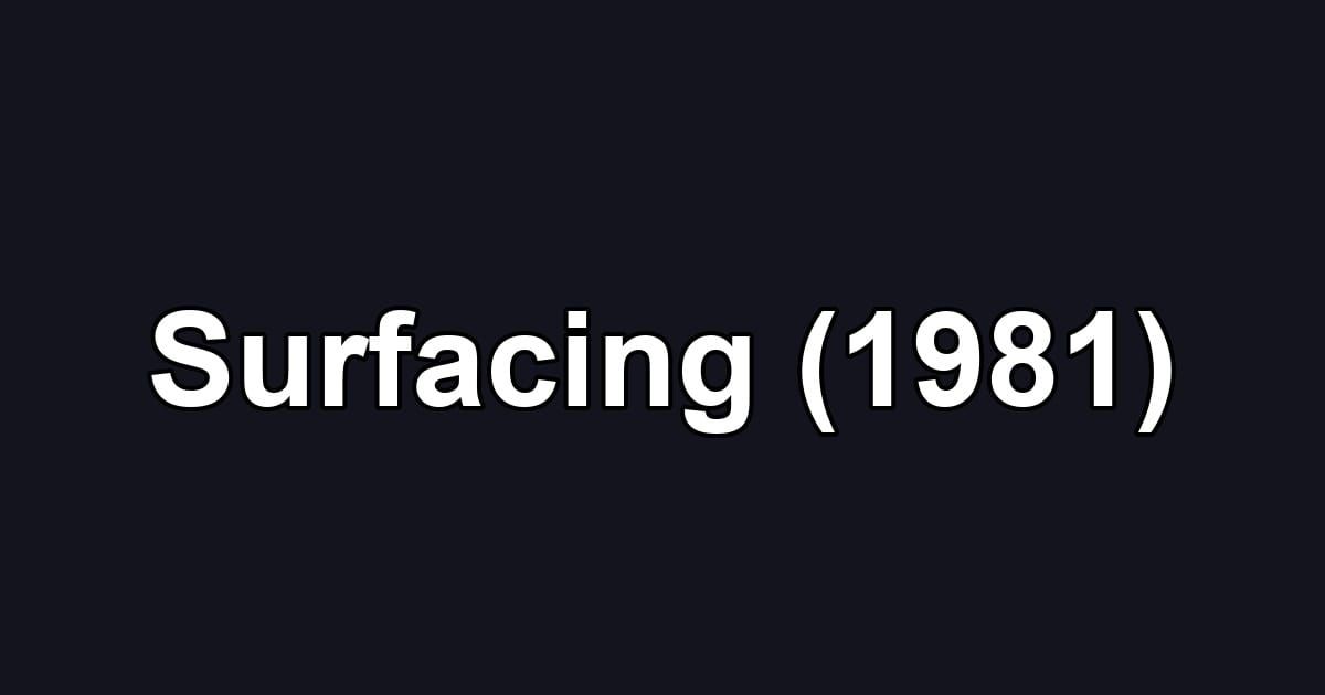 Surfacing (1981)