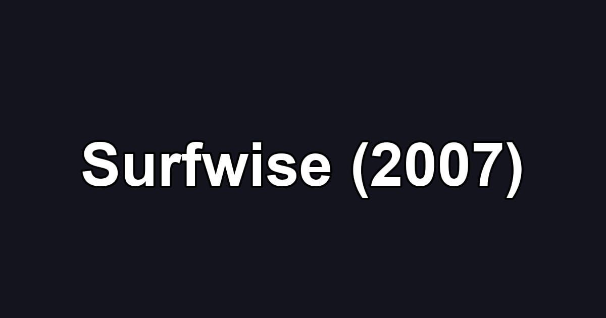 Surfwise (2007)