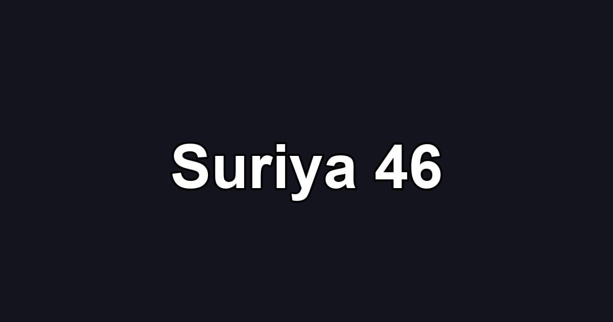 Suriya 46