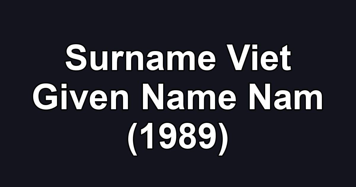 Surname Viet Given Name Nam (1989)