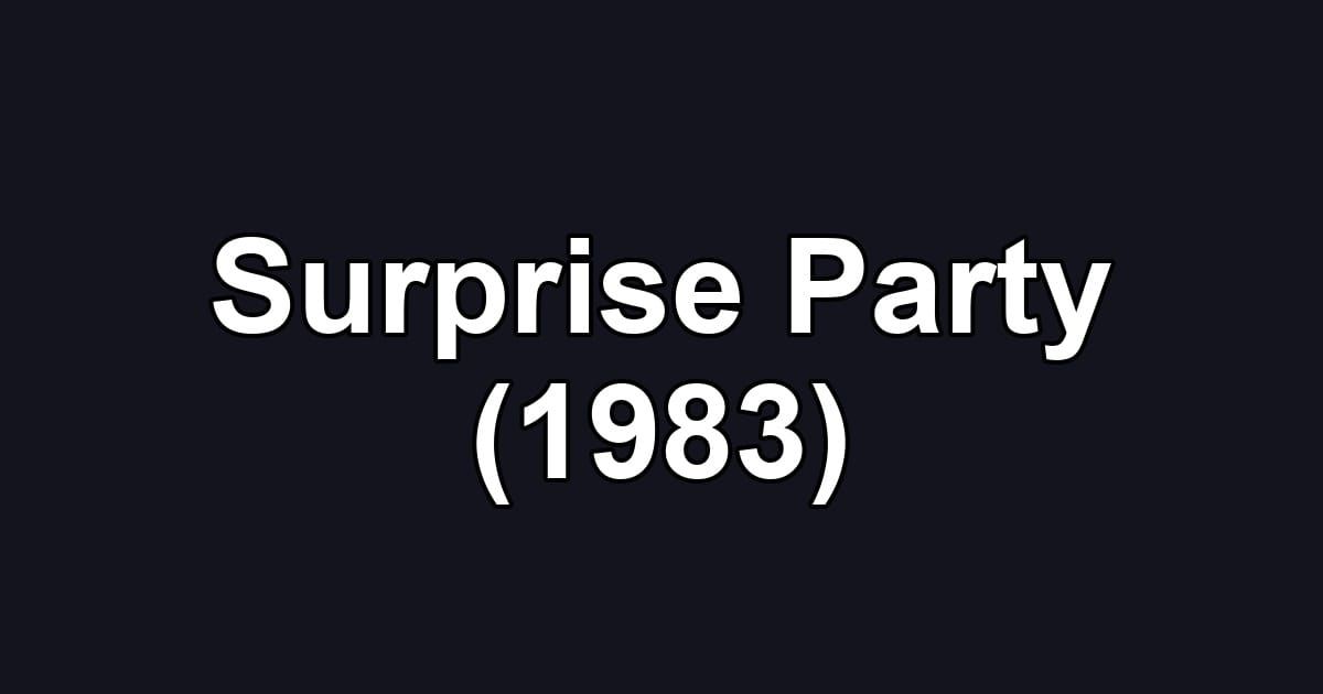Surprise Party (1983)