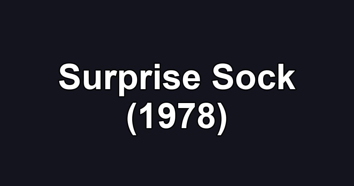 Surprise Sock (1978)