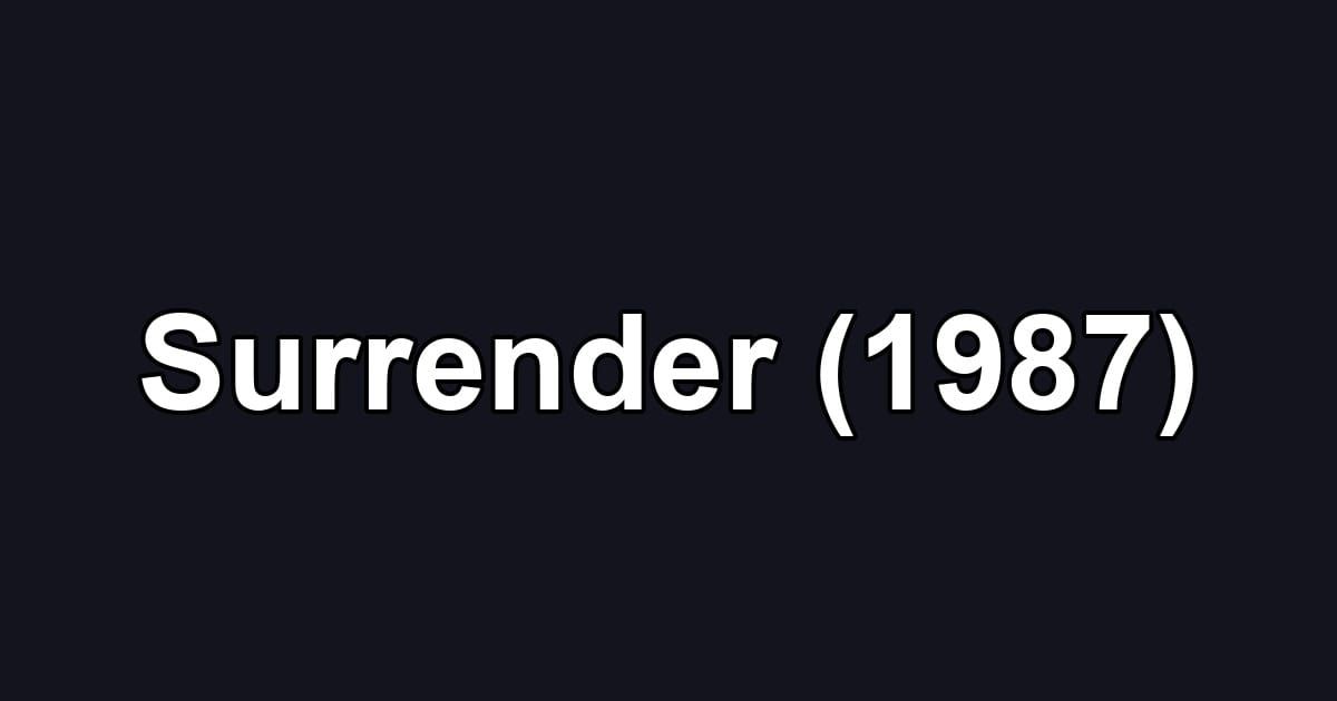 Surrender (1987)