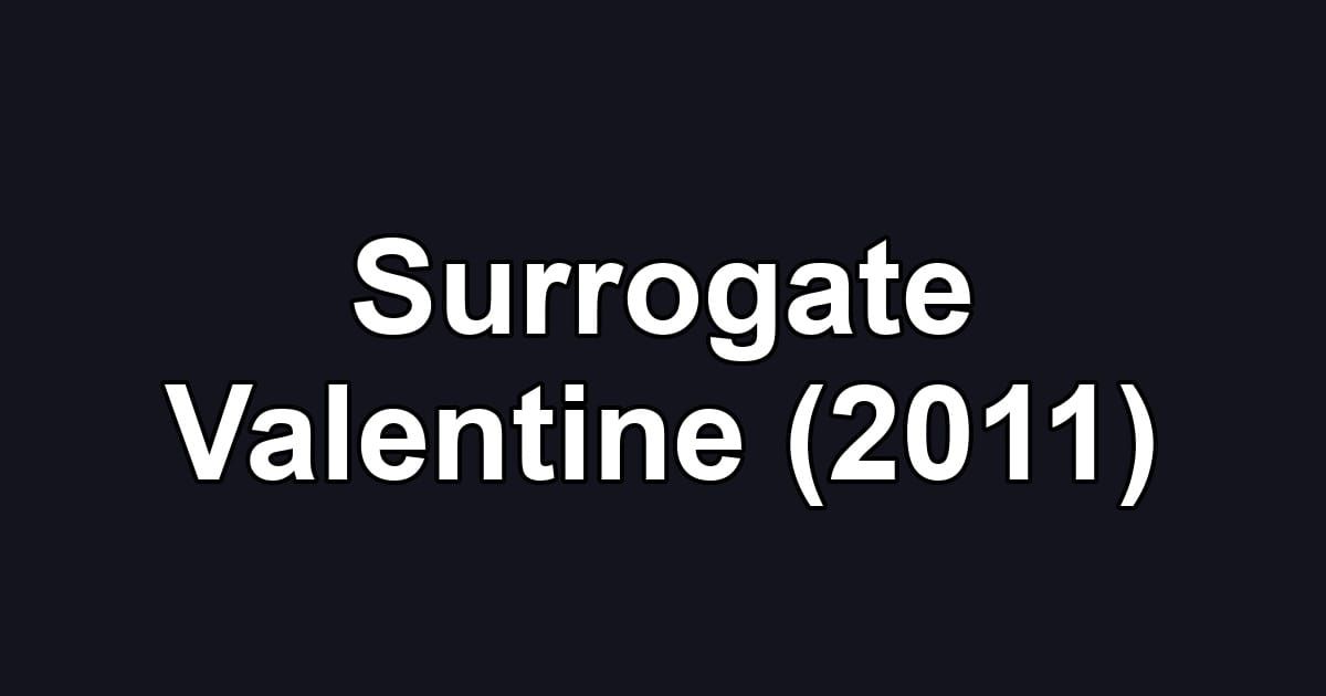 Surrogate Valentine (2011)