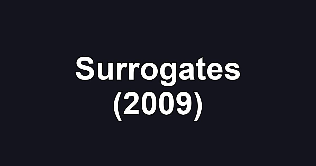 Surrogates (2009)