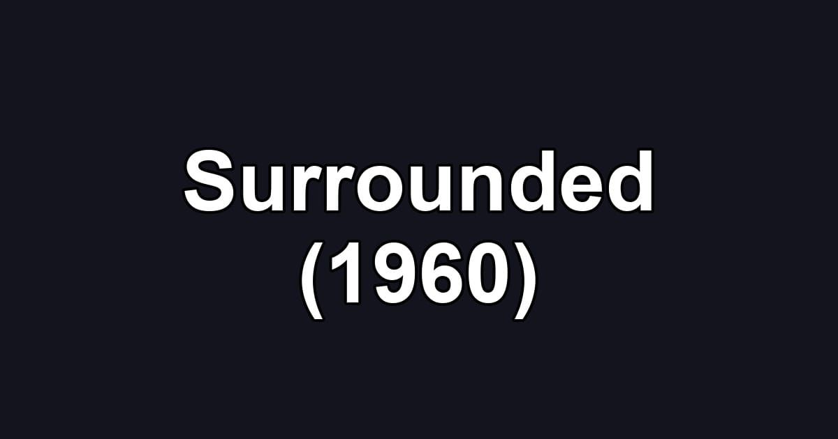 Surrounded (1960)
