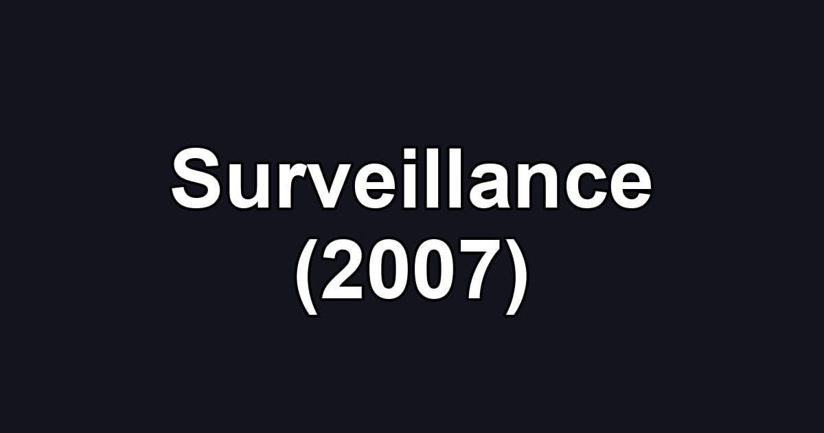 Surveillance (2007)