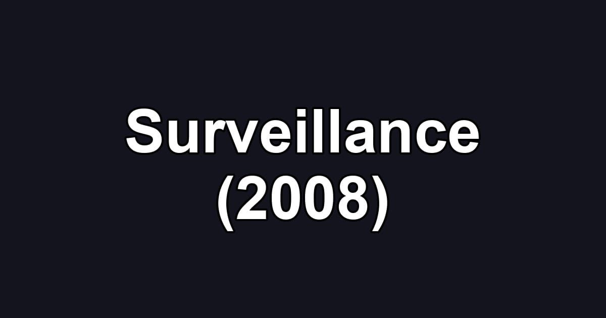 Surveillance (2008)