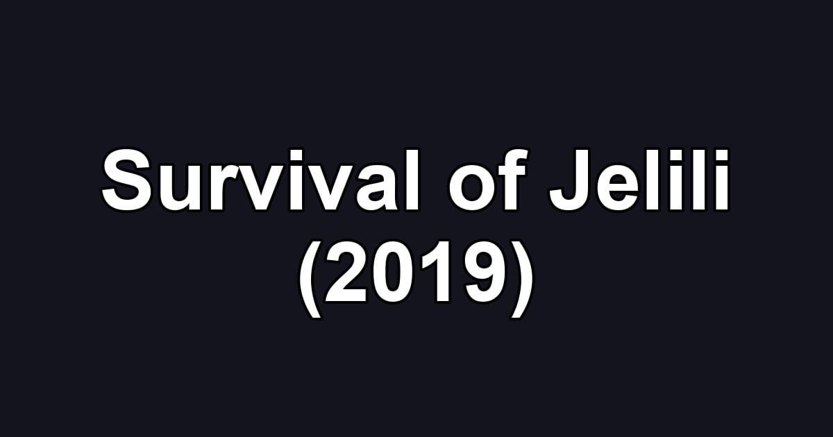 Survival of Jelili (2019)