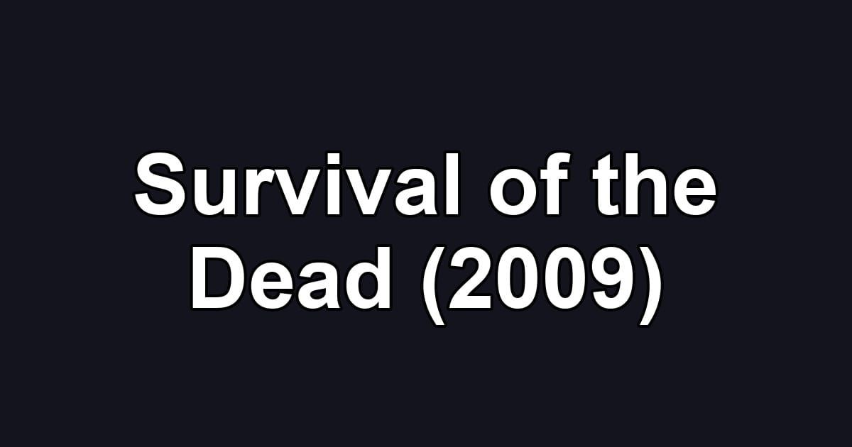 Survival of the Dead (2009)