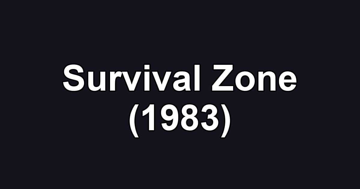 Survival Zone (1983)