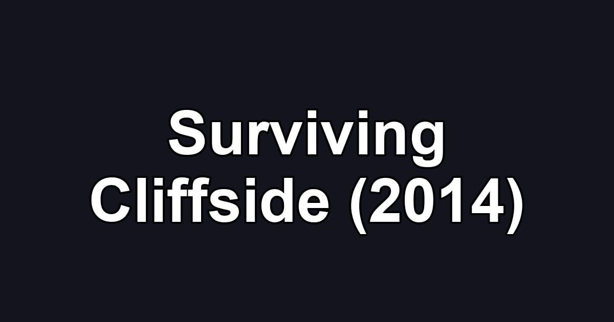 Surviving Cliffside (2014)