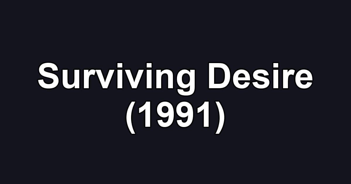 Surviving Desire (1991)