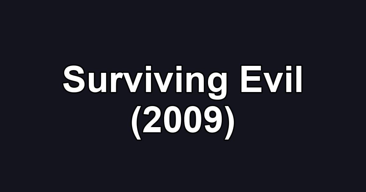 Surviving Evil (2009)