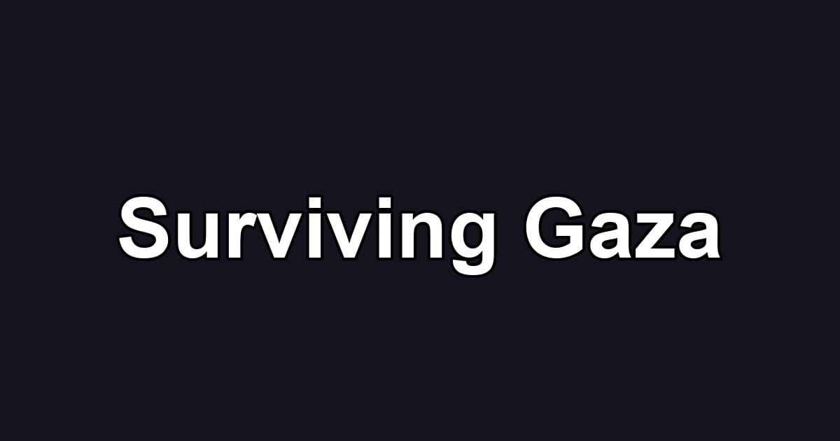 Surviving Gaza
