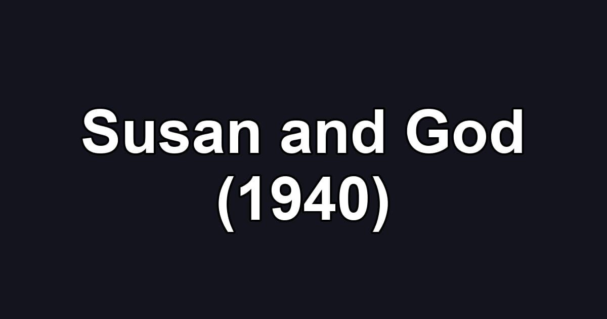 Susan and God (1940)