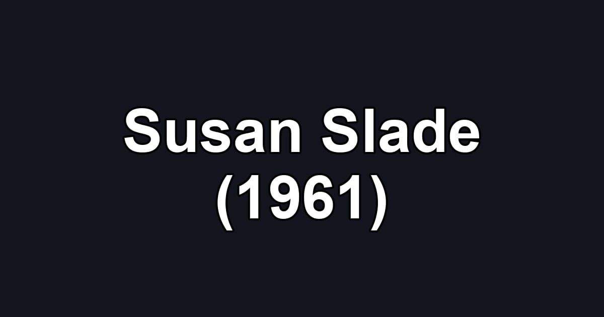 Susan Slade (1961)