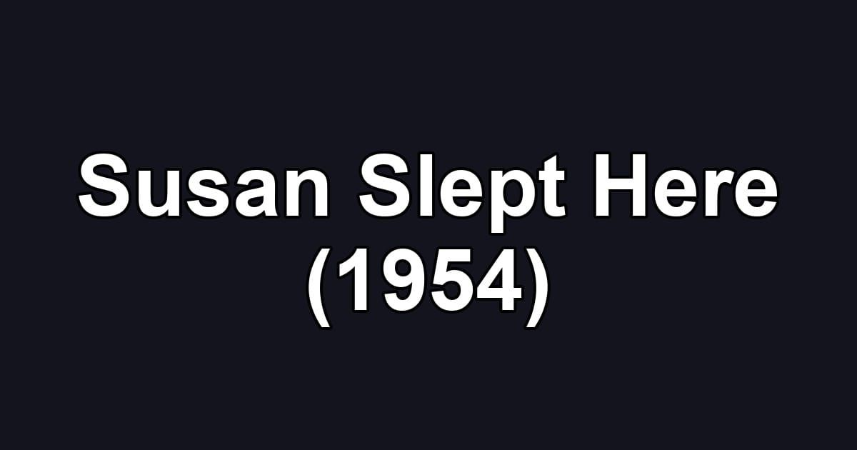 Susan Slept Here (1954)