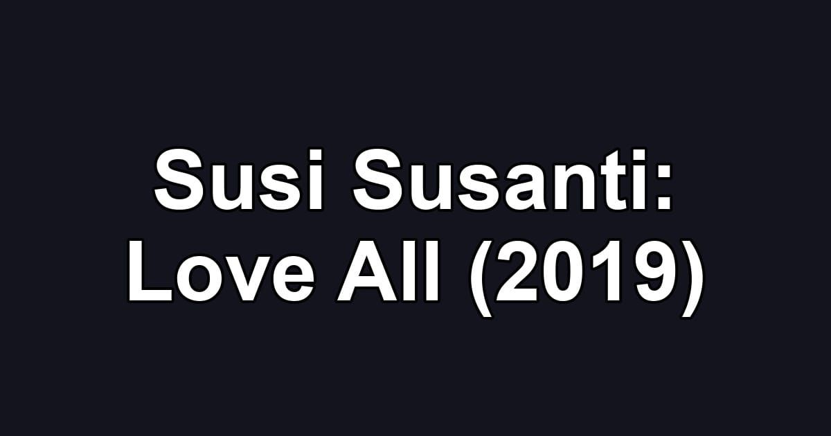 Susi Susanti: Love All (2019)