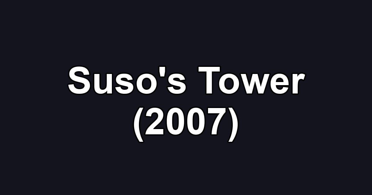 Suso's Tower (2007)