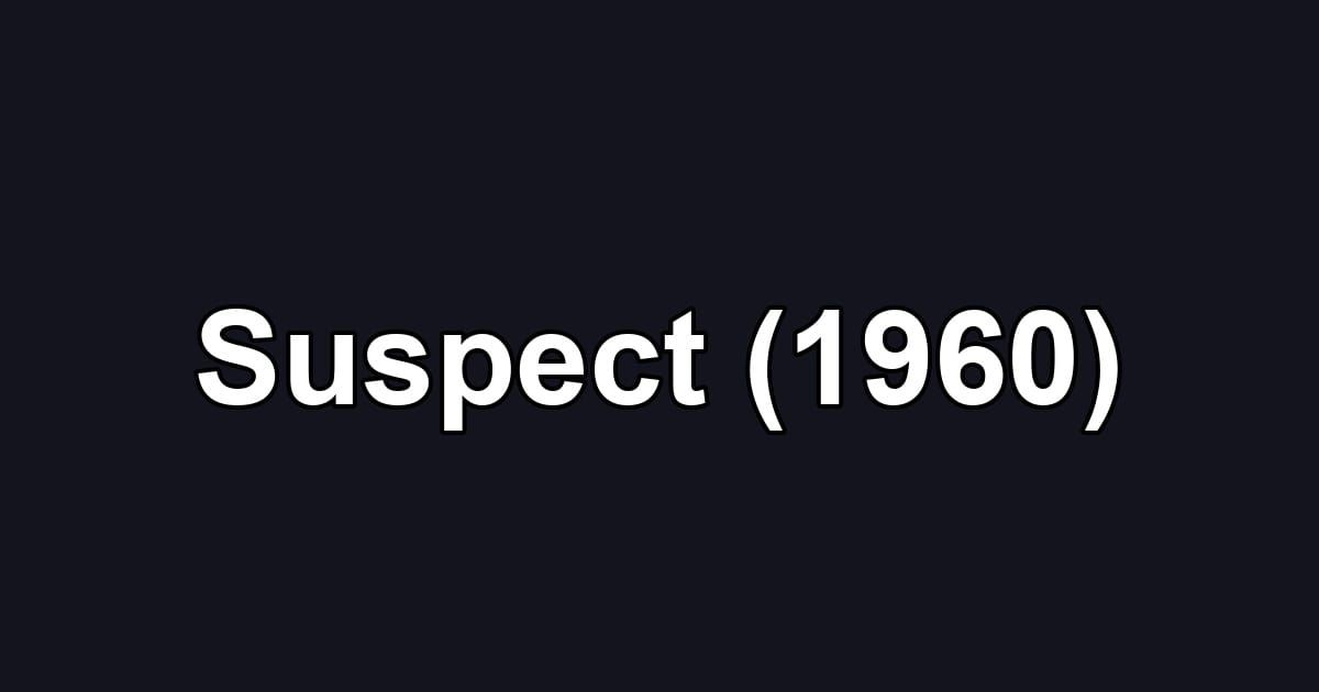 Suspect (1960)