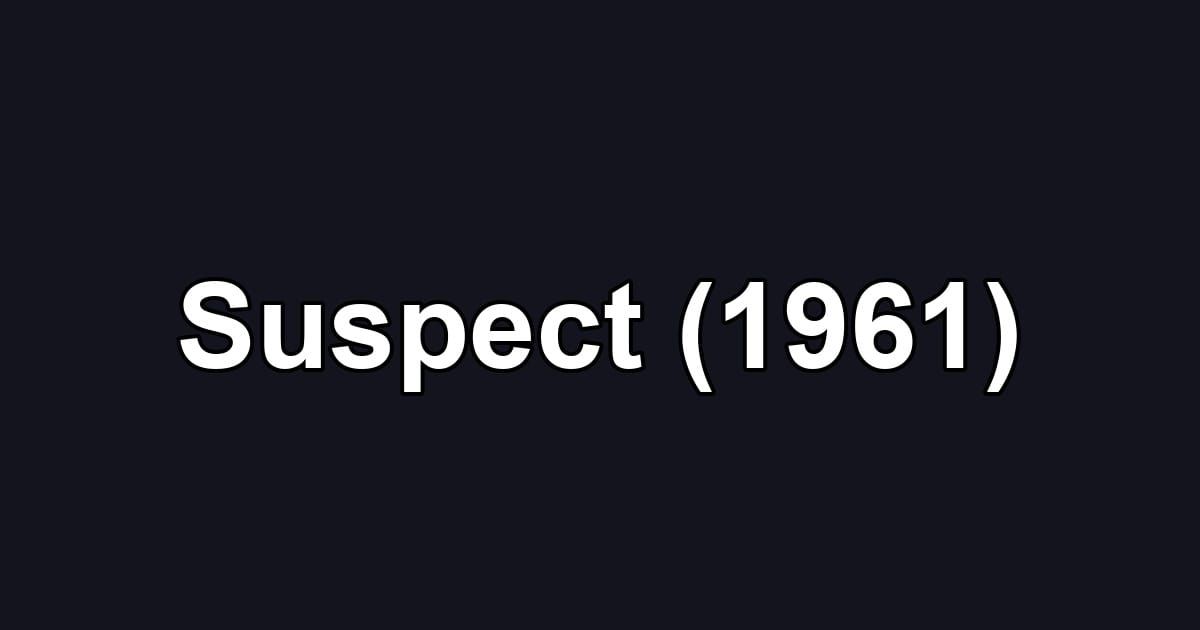 Suspect (1961)