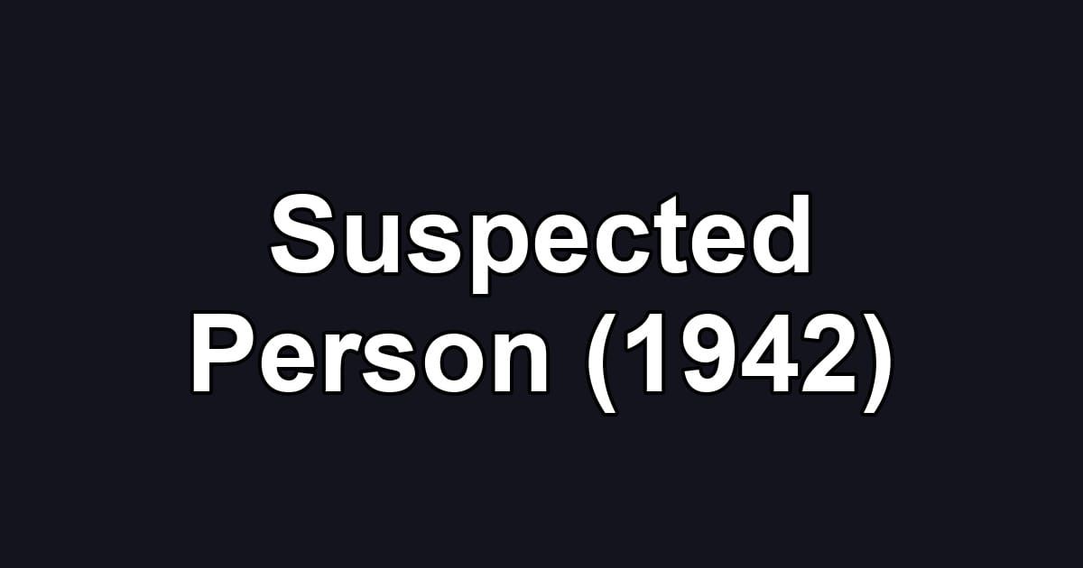 Suspected Person (1942)