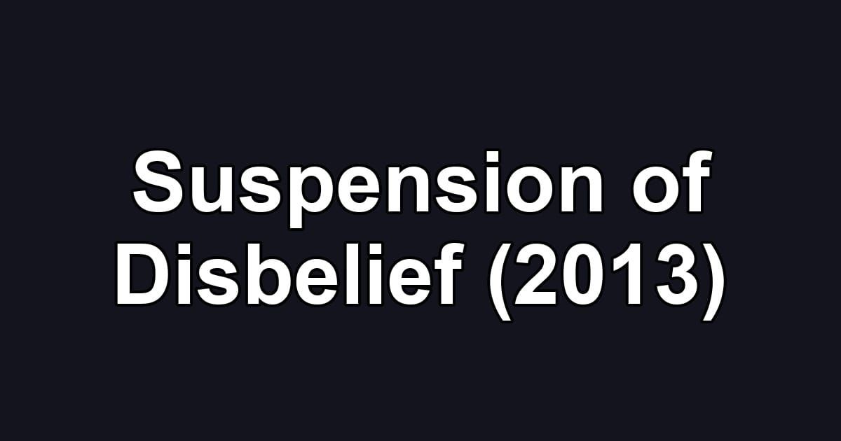 Suspension of Disbelief (2013)