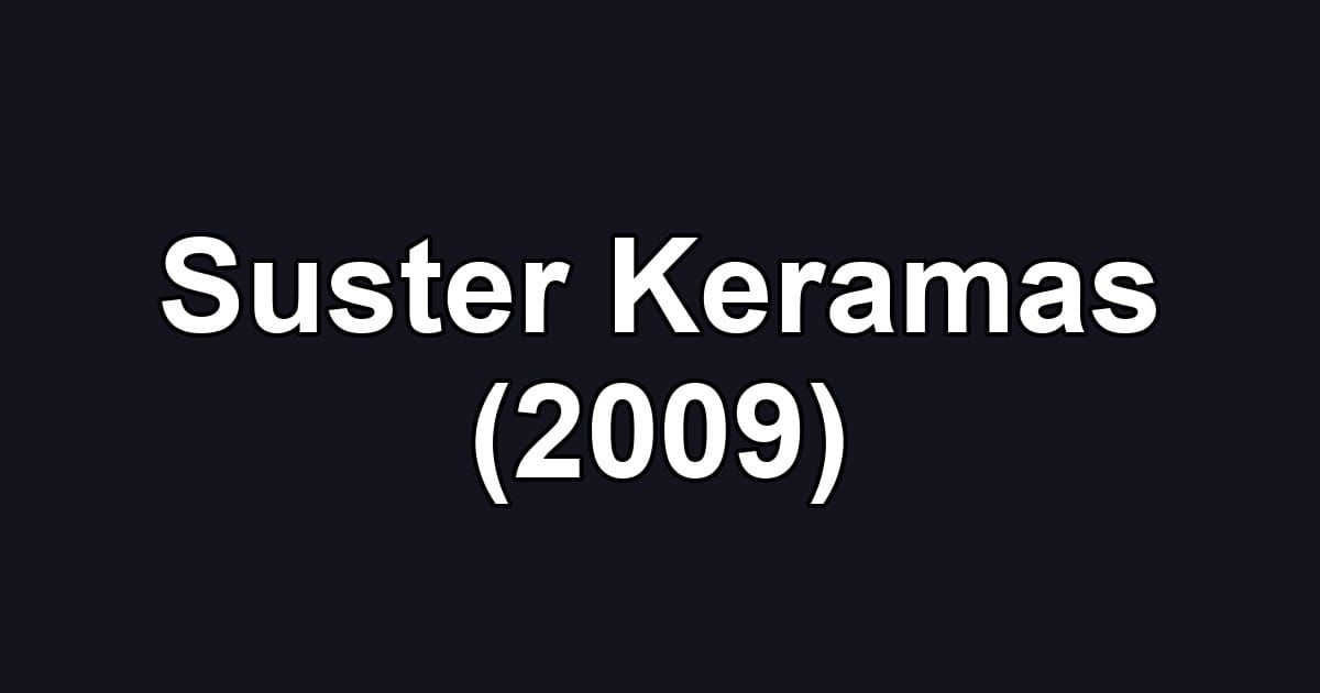 Suster Keramas (2009)