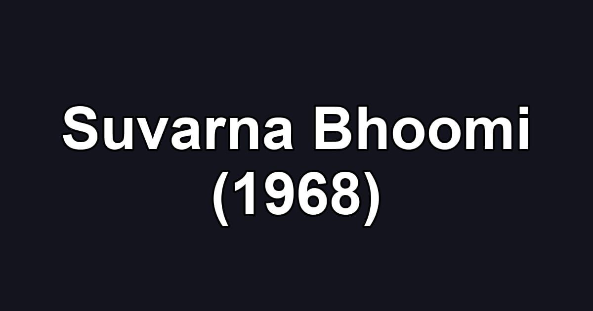 Suvarna Bhoomi (1968)