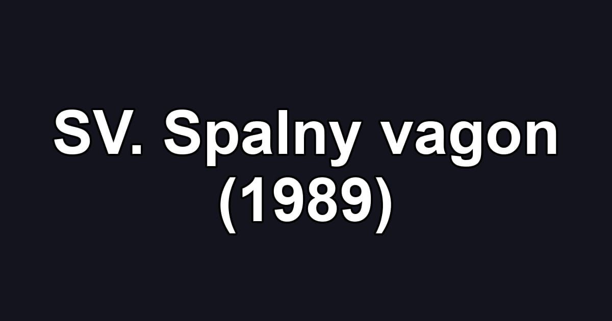 SV. Spalny vagon (1989)