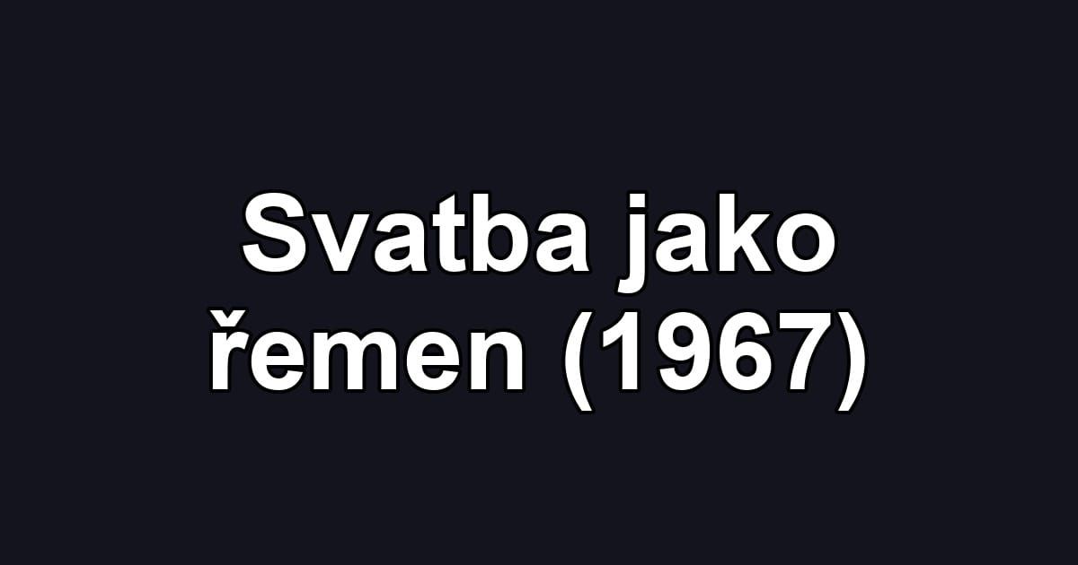Svatba jako řemen (1967)