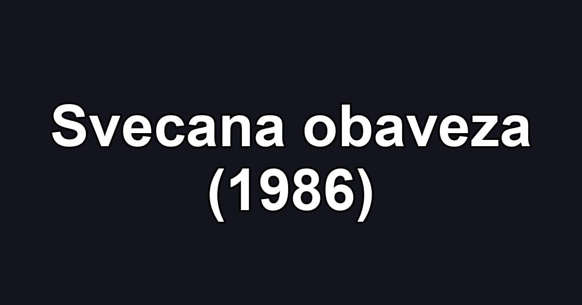 Svecana obaveza (1986)