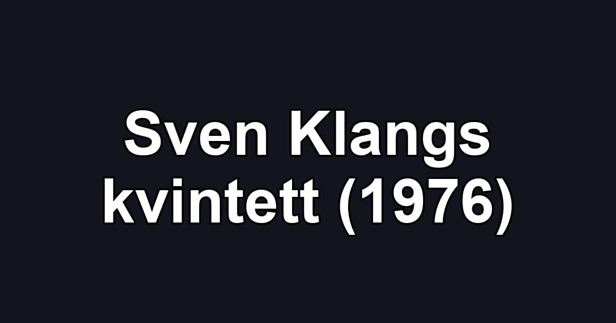 Sven Klangs kvintett (1976)