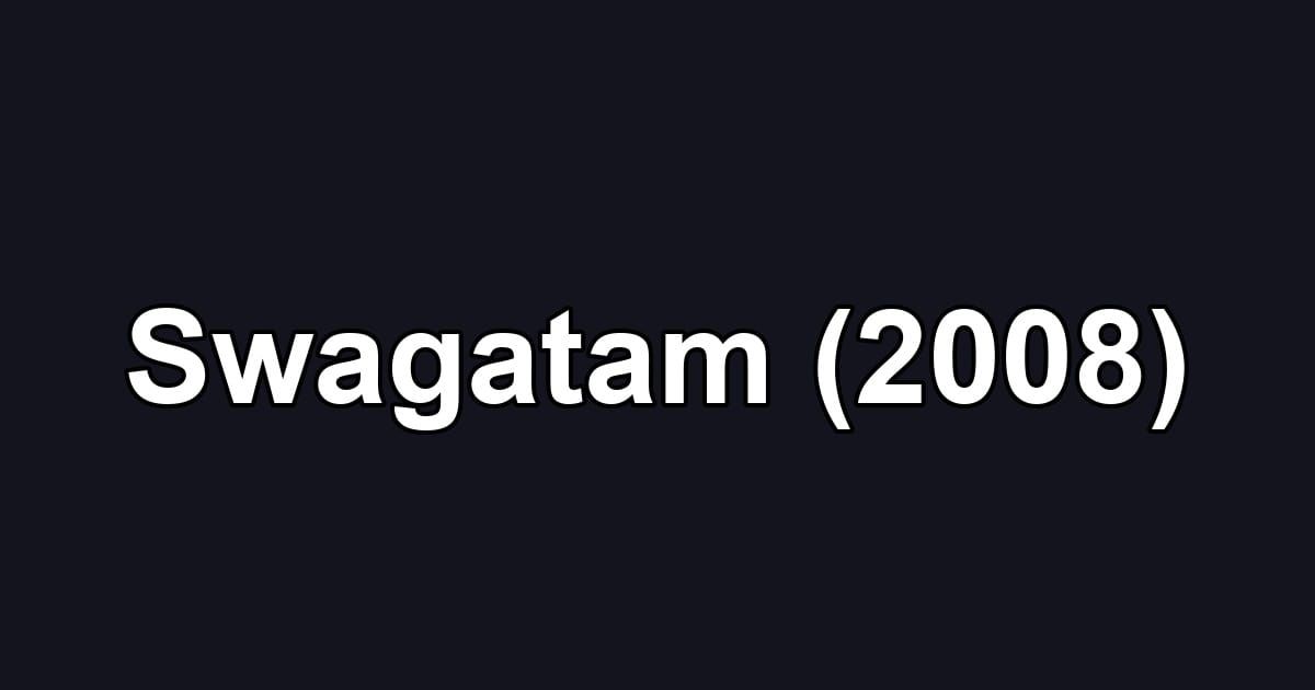 Swagatam (2008)