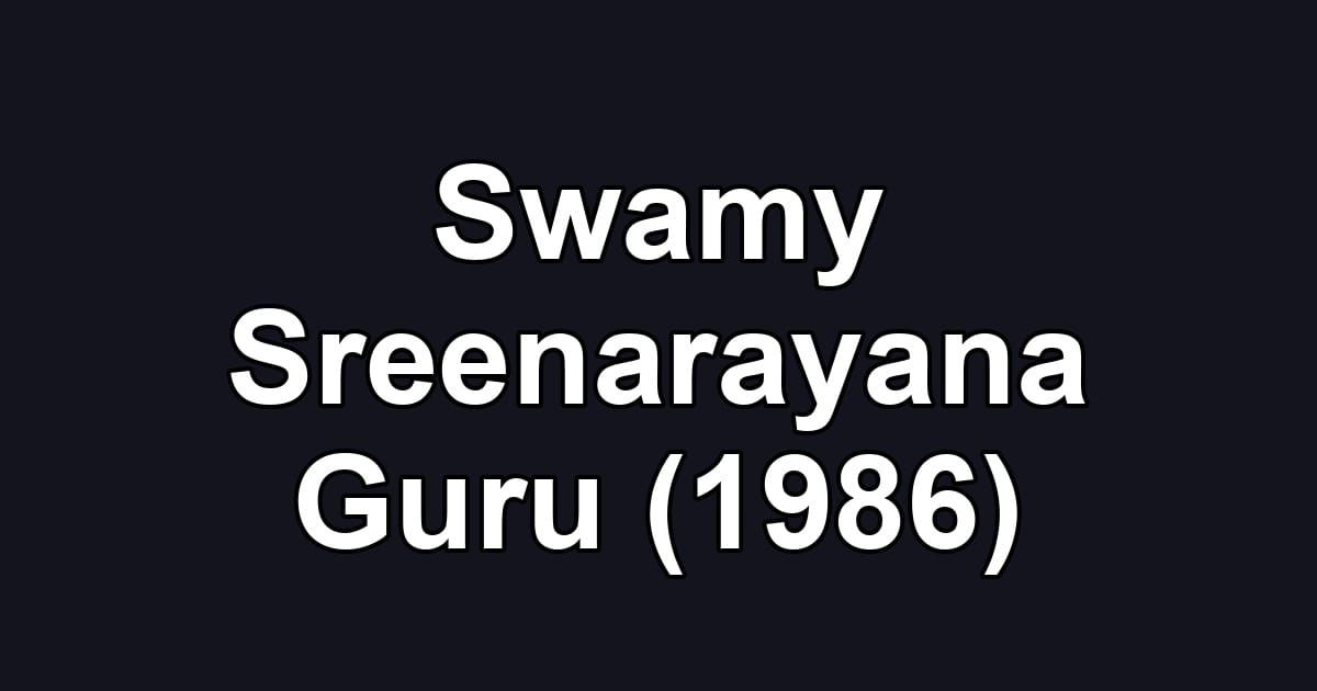 Swamy Sreenarayana Guru (1986)