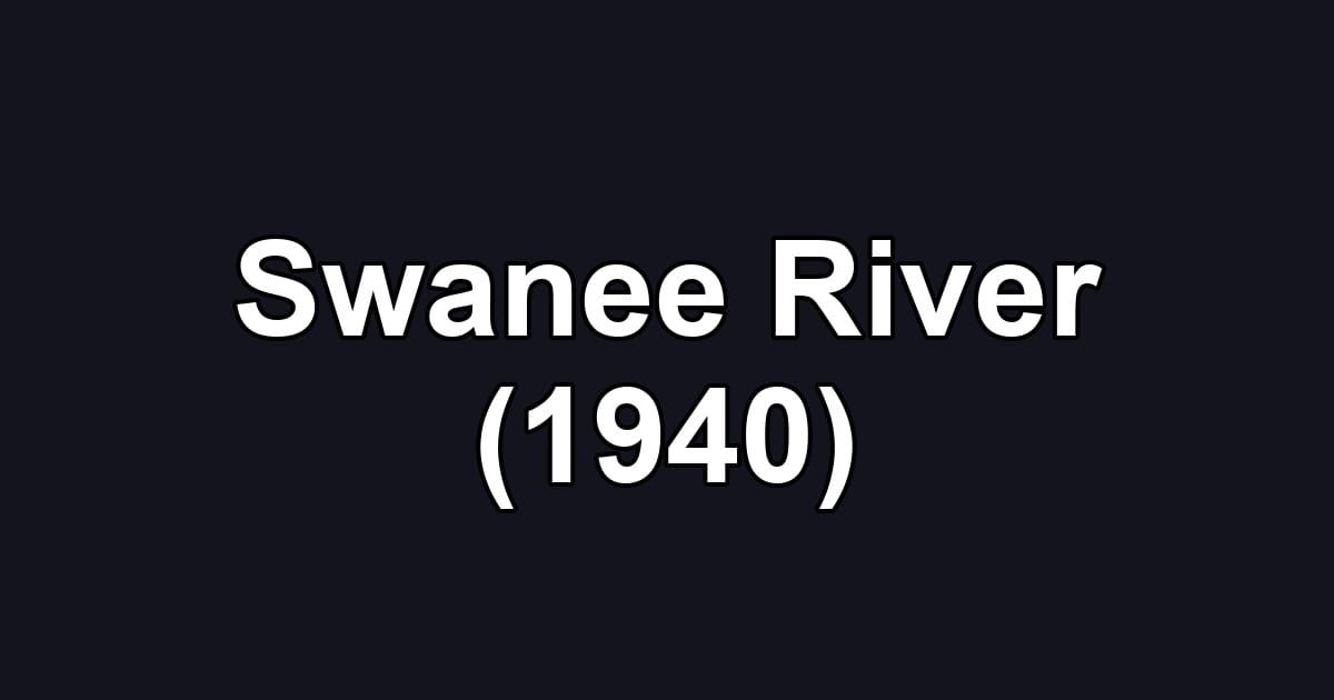 Swanee River (1940)