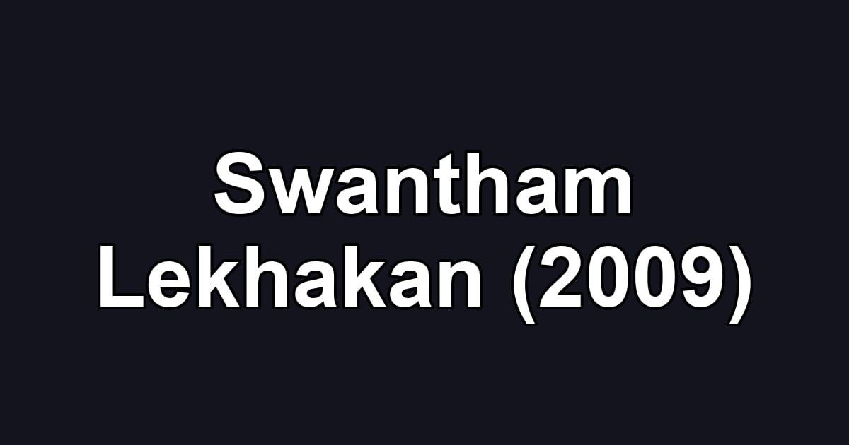 Swantham Lekhakan (2009)