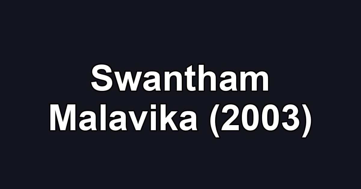 Swantham Malavika (2003)
