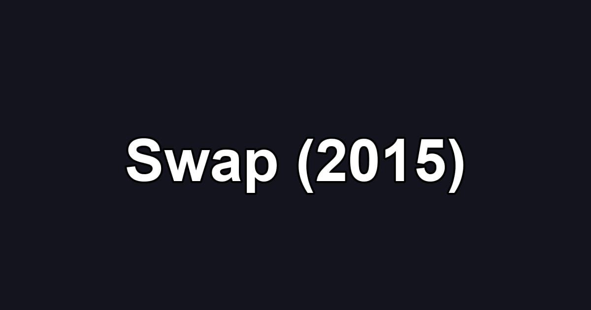 Swap (2015)