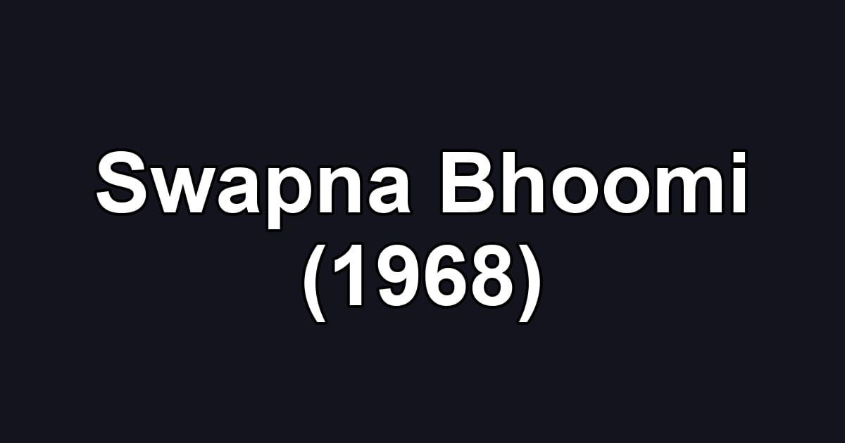 Swapna Bhoomi (1968)