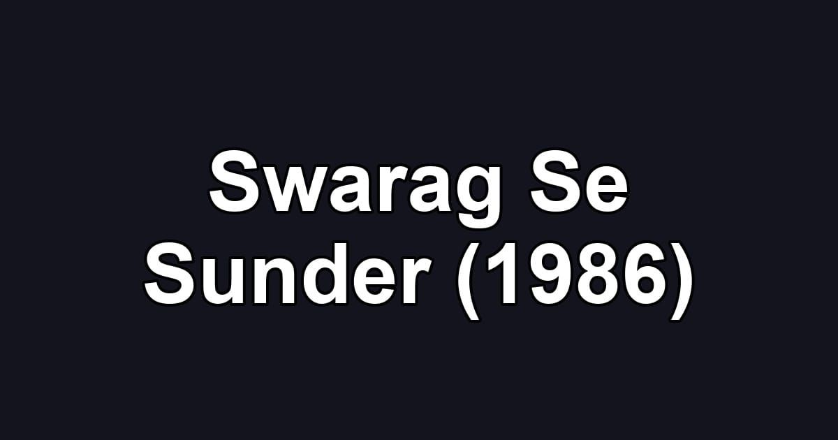 Swarag Se Sunder (1986)